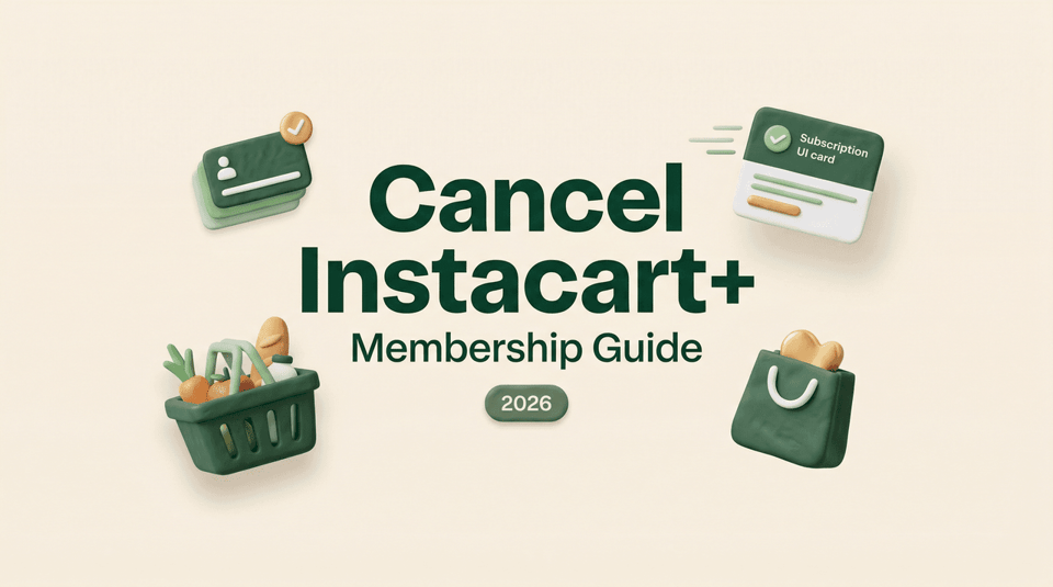 Comprehensive 2026 guide visual showing how to cancel Instacart Plus membership with 3D grocery icons.