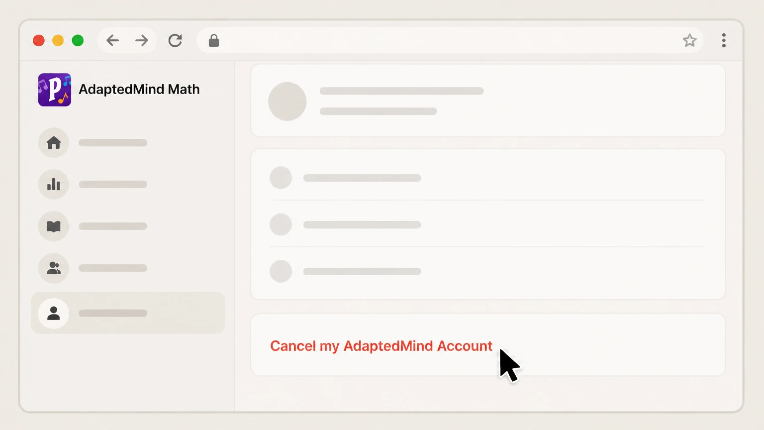 AdaptedMind Math Cancel on AdaptedMind.com (website billing) cancellation: Follow the on‑screen cancellation instructions