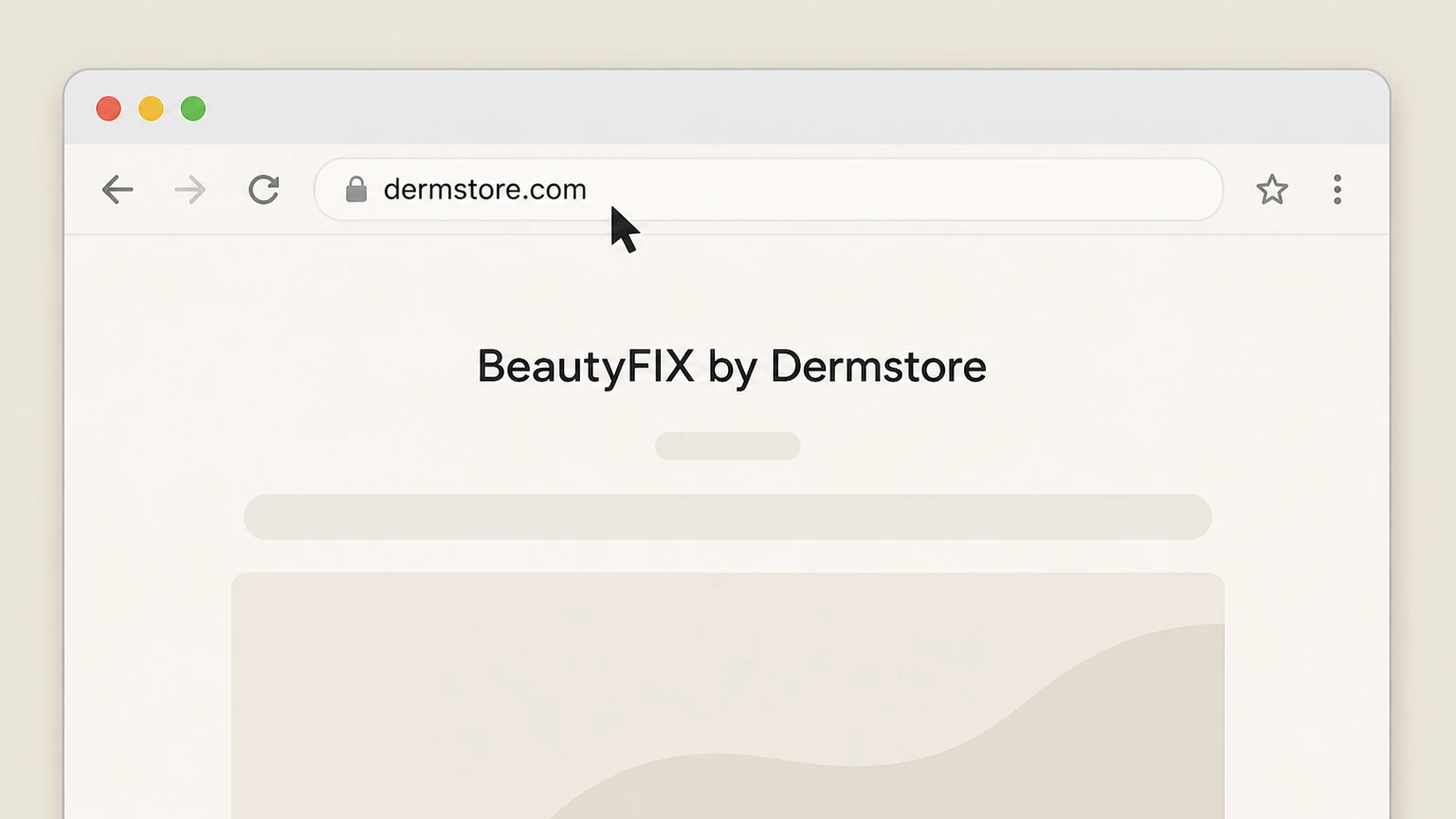 BeautyFIX by Dermstore Dermstore account on web browser cancellation: Go to Dermstore’s website
