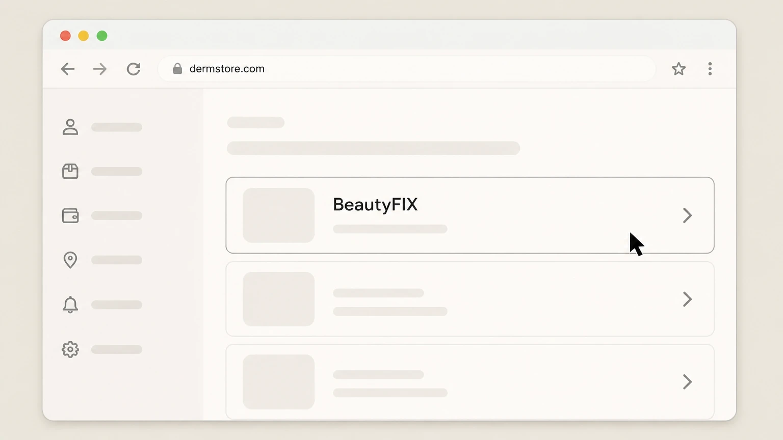 BeautyFIX by Dermstore Dermstore account on web browser cancellation: Navigate to your BeautyFIX subscription