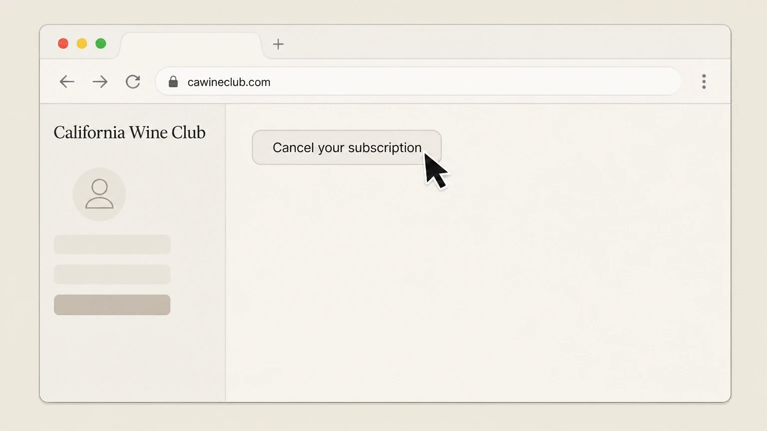 California Wine Club Website account: Select Cancel your subscription