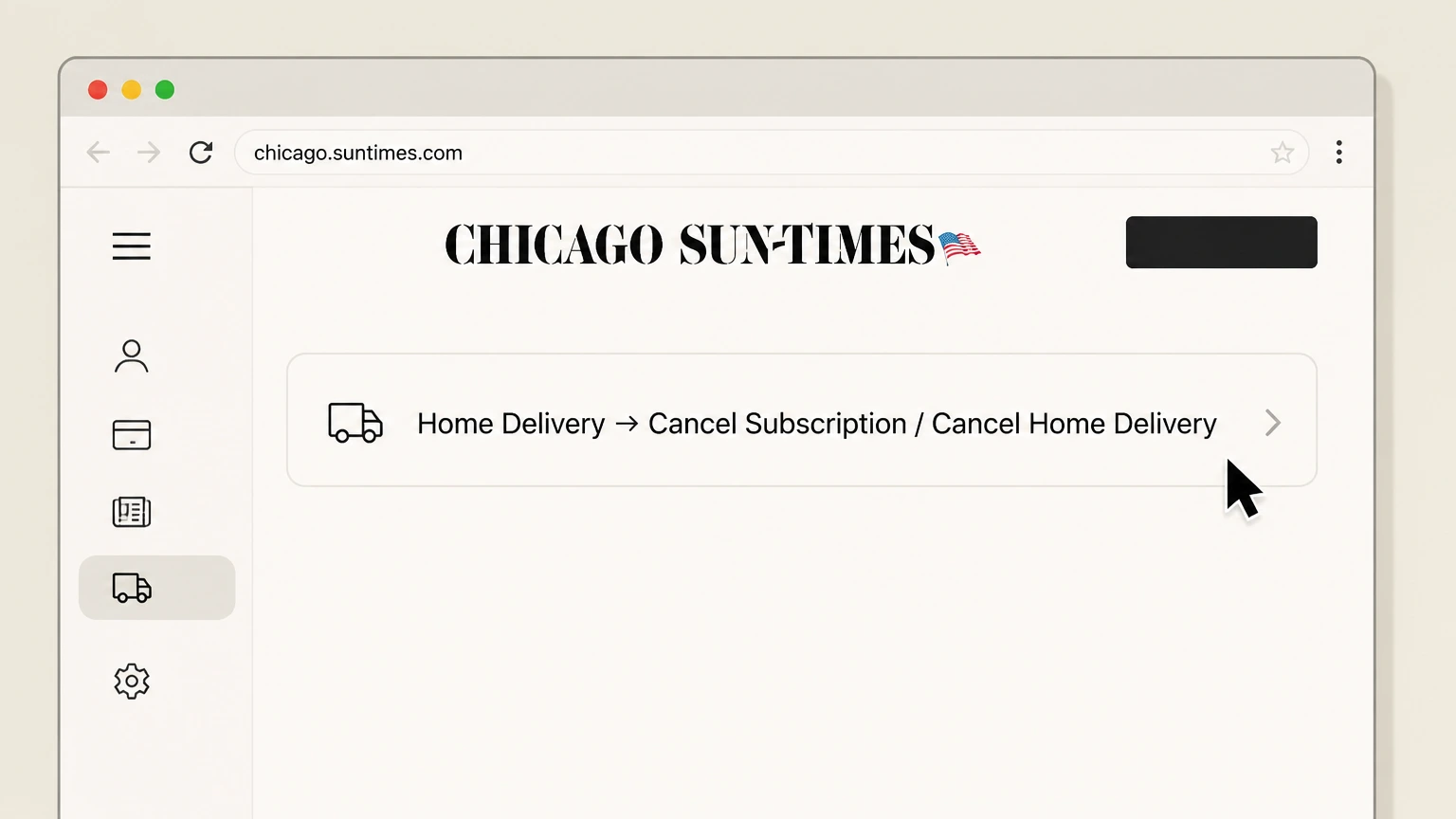 Editorial illustration for Go to the Home Delivery cancellation tools in the Website (Chicago Sun-Times account) cancellation route for Chicago Sun-Times