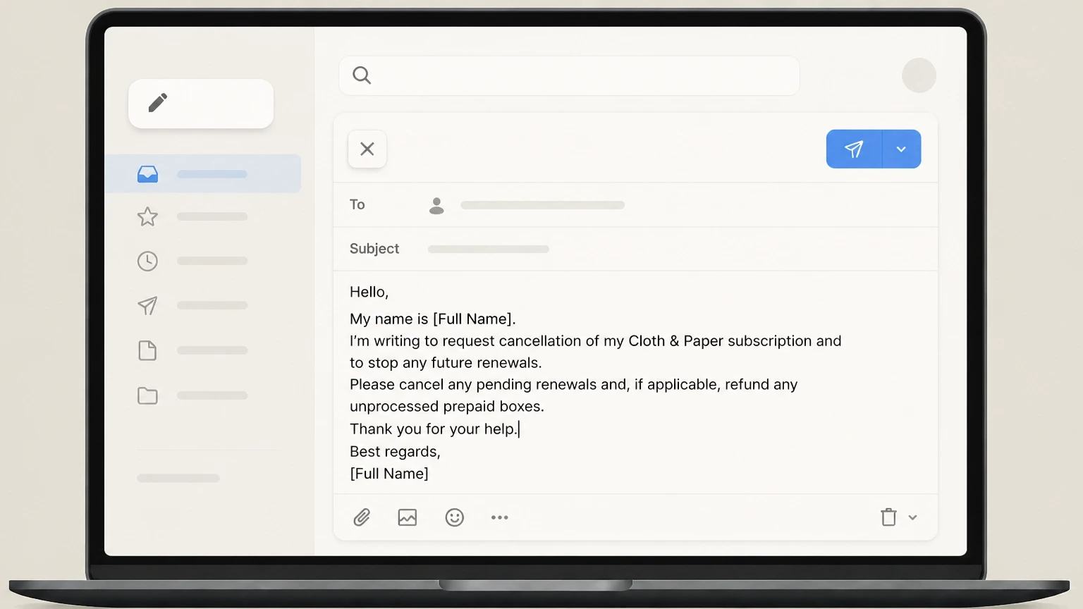 Cloth & Paper Email customer service cancellation: Include identifying details and your request
