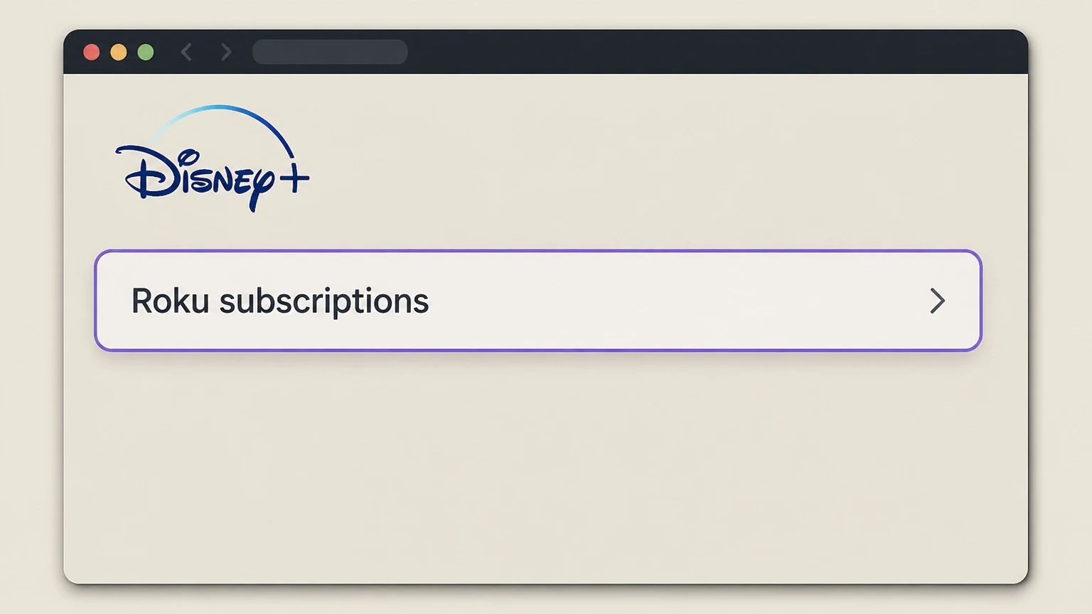 Disney+ cancel a roku-billed subscription: Open Roku subscriptions