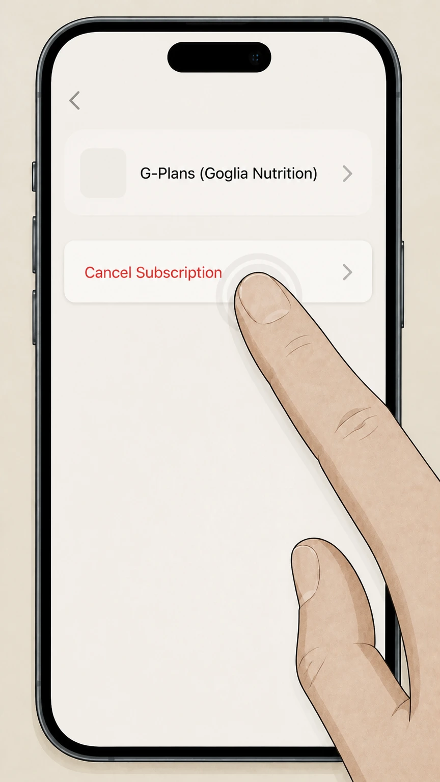 Editorial illustration for Tap Cancel Subscription in the Apple iOS (App Store billing) cancellation route for G-Plans (Goglia Nutrition)