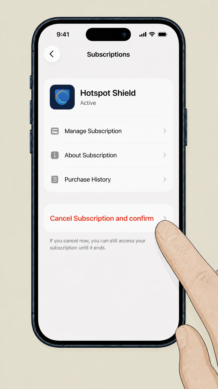 Hotspot Shield ios cancellation: Tap Cancel Subscription and confirm