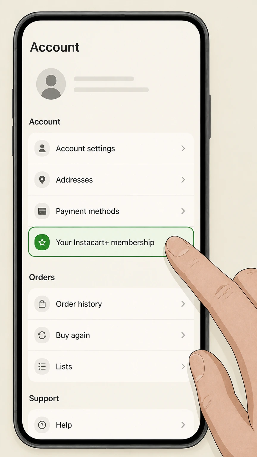 Instacart+ mobile-app cancellation: Open the mobile app and Your Instacart+ membership