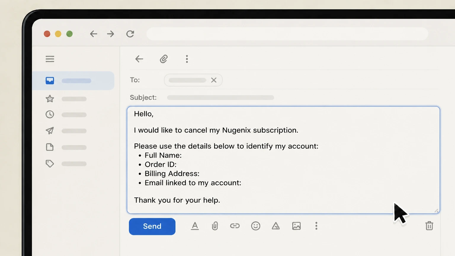 Nugenix Cancel by emailing Nugenix support: Include cancellation details in the email body