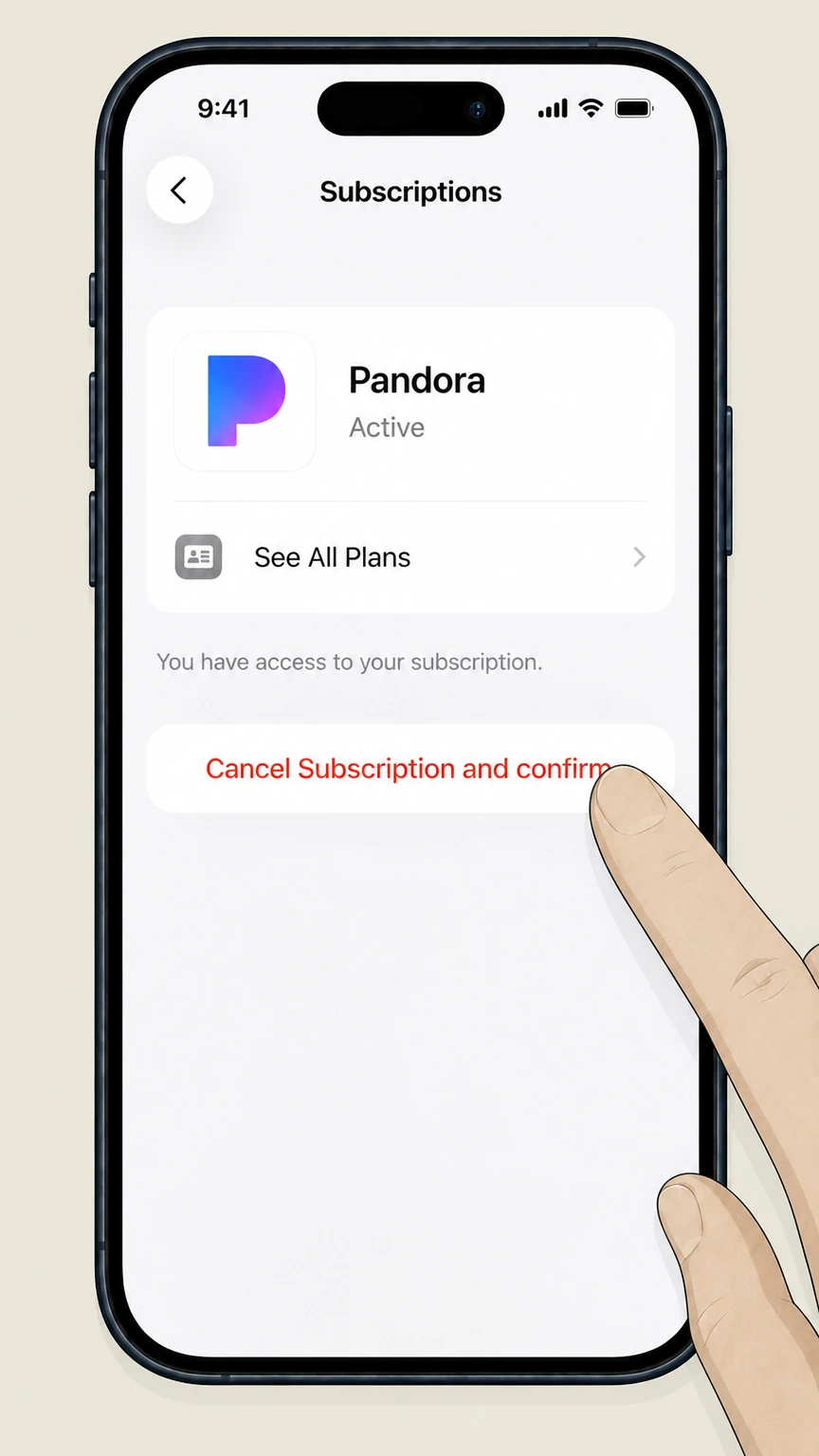 Pandora ios cancellation: Tap Cancel Subscription and confirm
