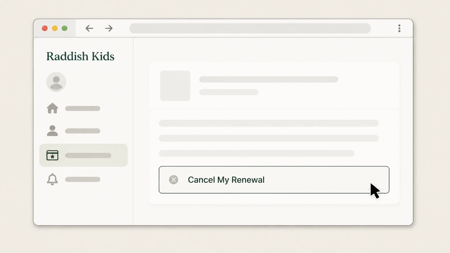 Raddish Kids Raddish Kids account: Select Cancel My Renewal