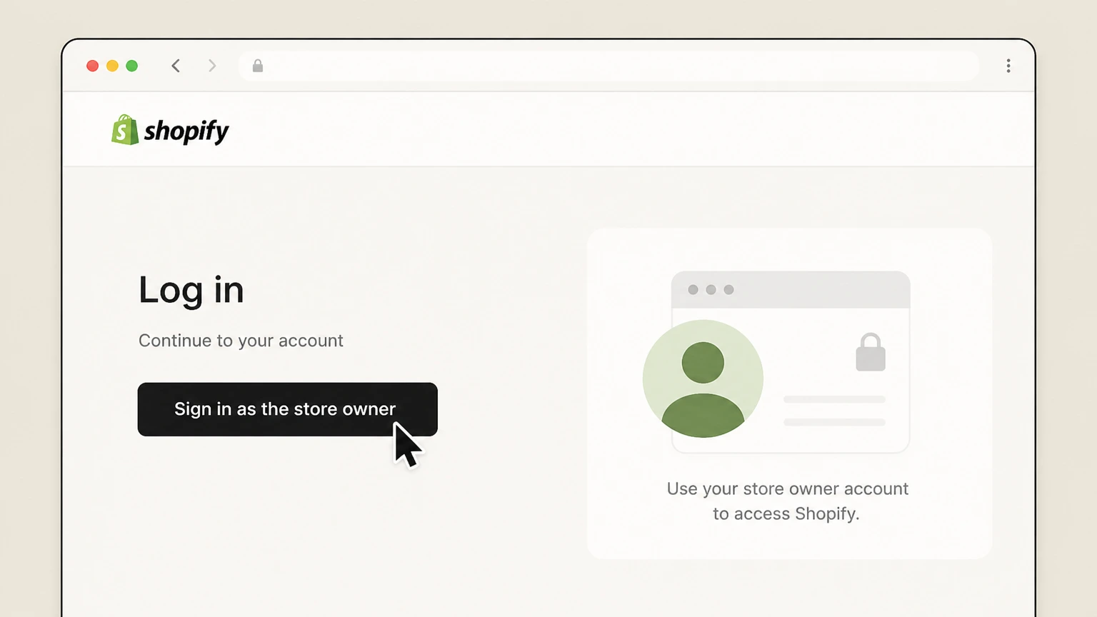 Shopify web cancellation: Sign in as the store owner